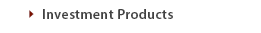 Investment Products